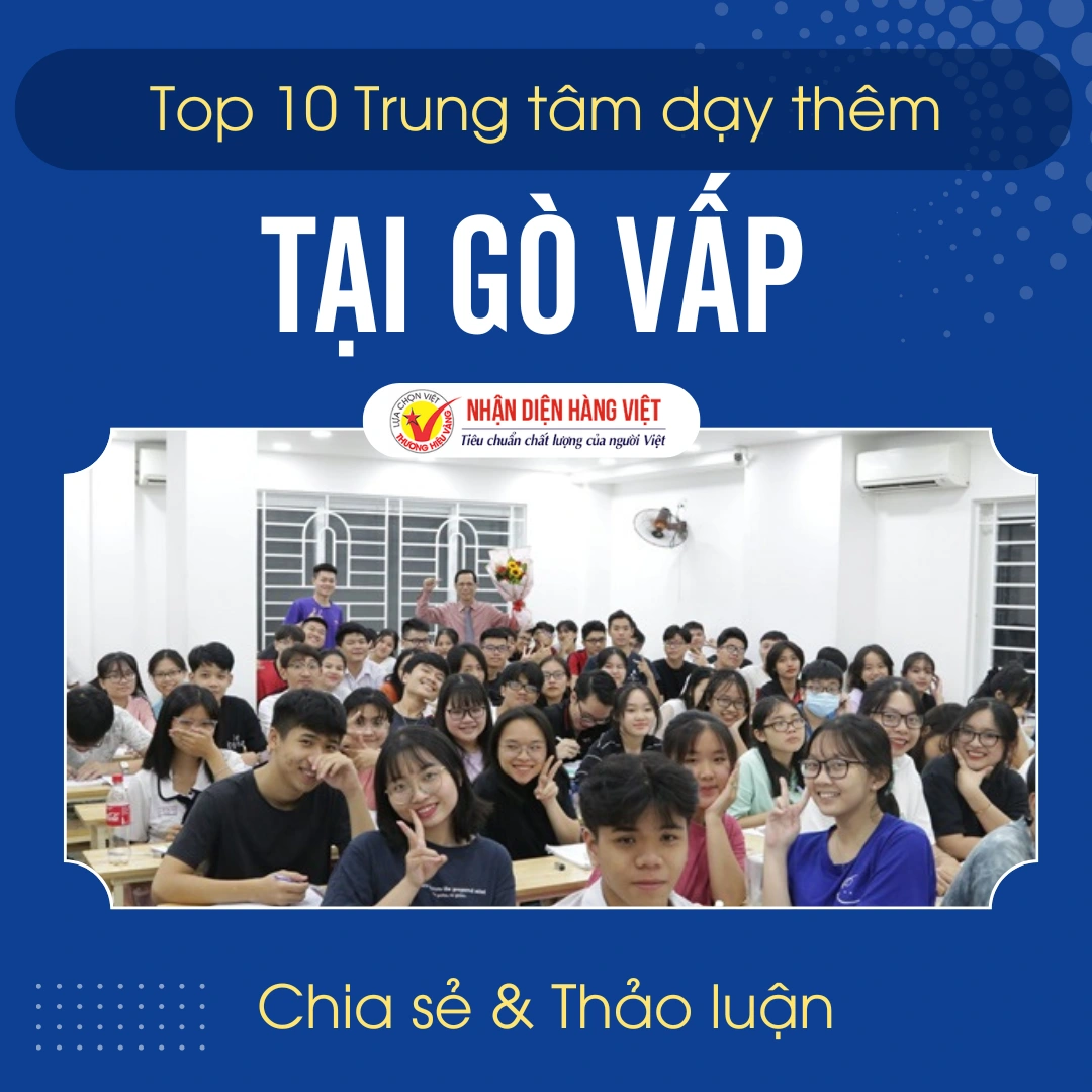 TOP 10 Trung Tâm Dạy Thêm Quận Gò Vấp Mà Phụ Huynh Nên Tham Khảo